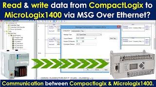 How to read & write data from CompactLogix to MicroLogix1400 via MSG Over Ethernet nework? | hindi