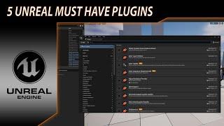 5 "MUST HAVE" Unreal Engine Plugins That You Need