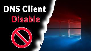 How To Disable DNS Client Service in Windows 10