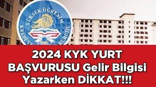 2024 KYK BAŞVURUSU Gelir Bilgisi Yazarken DİKKAT ‼️