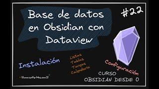 #22 Base de datos en #Obsidian con #Dataview | Instalación y Configuración