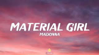 Madonna - Material Girl (Lyrics)