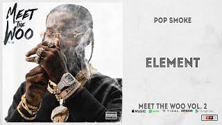 Pop Smoke - Element (Meet The Woo 2)