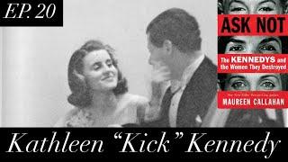 Ask Not: Ep. 20 “The Kennedy Daughter Who Was Disowned by Her Mother”