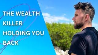 The Wealth Killer Holding You Back | Jerry Fetta