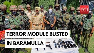 Jammu & Kashmir: Terror module busted in Baramulla | 8 LeT terrorists nabbed