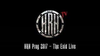 HRH TV - The Enid - Live @ HRH PROG V