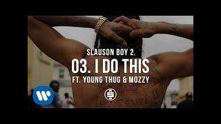 I Do This feat. Young Thug & Mozzy | Track 03 - Nipsey Hussle - Slauson Boy 2 (Official Audio)