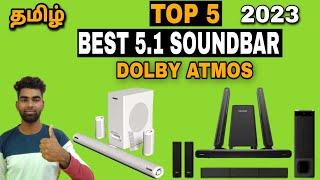 Top 5 Best 5.1 Soundbars in india 2023||Wireless Soundbars in Tamil||Dolby Atmos Soundbars