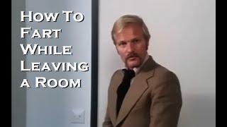 How To Fart While Leaving A Room Instructional Video