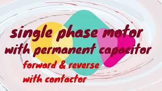 forward and reverse with contactor in single phase motor