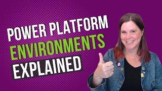 Power Apps Environments Explained