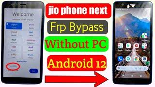 Jio Phone Next Frp Bypass Android 12 without PC | Jio Phone Next Google Account unlock | New update