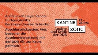 Was bedeutet die Auseinandersetzung mit der DDR für uns heute politisch? - Kantine Zone