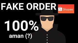 Tips Beli Jasa Fake Order (FO) Shopee. Cepat & 100% Aman?