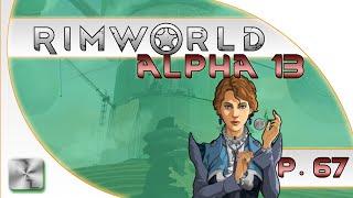 Rimworld Alpha 13 Gameplay - Rimworld Alpha 13 Let's Play - Ep 67 - Sapper's