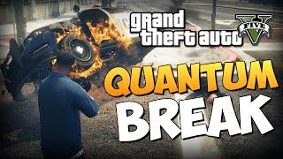 GTA 5 Mods : Quantum Break - ЗАМЕДЛЯЙ ВРЕМЯ!