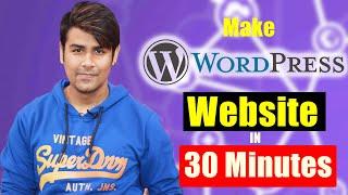 Make Wordpress Website in 30 Minutes !! Blog/Portfolio/Personal Anything!! Tutorial in Hindi