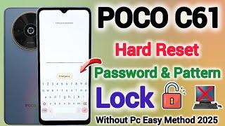 Xiaomi POCO C61 || Full Hard Reset || Remove Password || Unlock Pattern || Without Pc || Trick 2025.