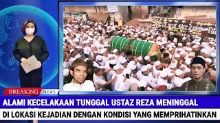 Lautan Pelayat Padati Rumah Ustadz Reza, Beliau Meninggal Akibat Kecelakaan Maut