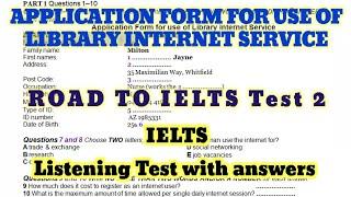 APPLICATION FORM FOR USE OF LIBRARY INTERNET SERVICE | IELTS LISTENING TEST WITH ANSWERS