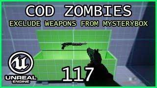 EXCLUDE WEAPONS FROM MYSTERYBOX Unreal Engine 5 COD Zombies series Part 117