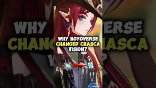 Why Hoyoverse Changed Chasca Vision?