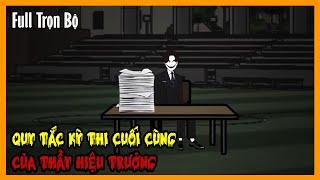 QUY TẮC KỲ THI CUỐI CÙNG CỦA THẦY HIỆU TRƯỞNG Full Trọn Bộ | Hoạt Hình Quy Tắc Kinh Dị | A Mộc Sub