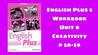 Workbook 5 сынып 58-59 бет/ English plus 5 workbook p 58-59