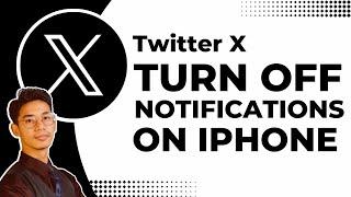 How to Turn Off Twitter (X) Notifications on iPhone