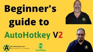 Intro to AutoHotkey Version 2 | Learn to automate programs with AHK v2