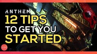 Anthem | 12 Tips to Get You Started