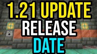 Minecraft 1.21 Update RELEASE DATE!