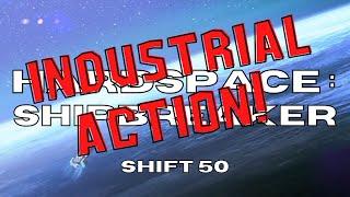 Hardspace : Shipbreaker, Let's  Play - Shift 50 - Full Release Version