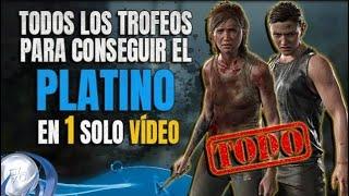 The Last of Us: Parte 2 | Guía con todos los Trofeos para el Platino  + 100% de los coleccionables