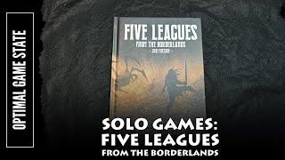 Solo Games - Five Leagues from the Borderlands
