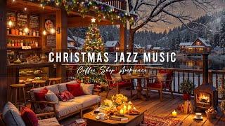 Smooth Christmas Jazz Music with Crackling Fireplace to Relax  Cozy Christmas Coffee Shop Ambience