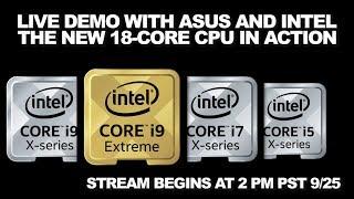 Newegg Studios Live: The New 18-Core CPU in Action with Intel and ASUS