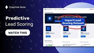 How to Run a Predictive Lead Scoring Model in Graphite Note - our No Code Machine Learning Platform.