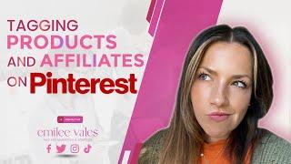 How to Tag Products and Affiliates on Pinterest | Tips for Making Money on Pinterest