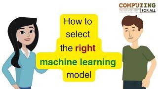 Selecting Machine Learning Models
