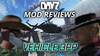 DayZ Mod Reviews - EP17 - Vehicle3PP