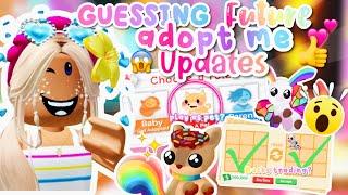 GUESSING FUTURE ADOPT ME UPDATES || 