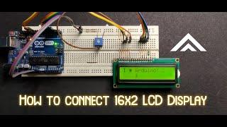 Interfacing 16 x 2 LCD with Arduino | How to Set Up and Program an LCD on the Arduino