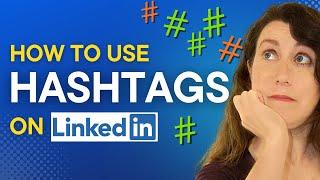 LinkedIn Hashtags: What You Need to Know | How to Use Hashtags on LinkedIn for Business
