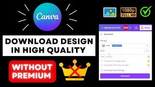 How to Download High Quality Design From Canva Without Premium | Canva Tutorial #canva