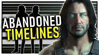 Cyberpunk 2077's Abandoned Timelines
