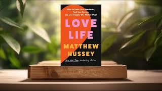 [Review] Love Life (Matthew Hussey) Summarized.