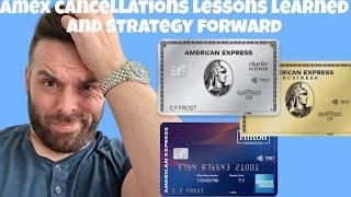 Amex Platinum, Gold, Business Plus. Amex cancellation lessons learned and strategy