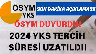  SON DAKİKA! ÖSYM AÇIKLADI 2024 YKS TERCİH SÜRECİ UZATILDI #2024yks #yks2024 #ayt